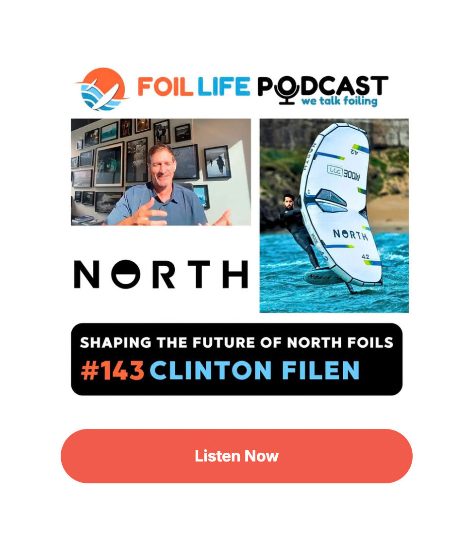 Shaping the Future of North Foils: Clinton Filen | Foil Life Podcast